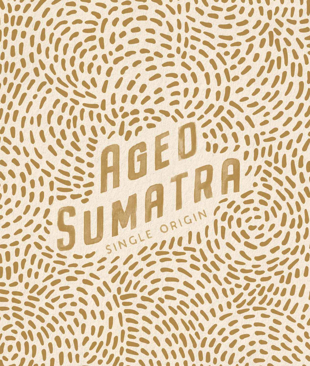 Alternative view of Aged Sumatra